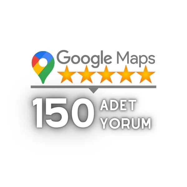 150 Adet Google Haritalar Yorum Satın Al
