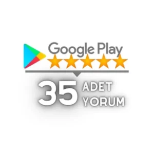 35 Adet Google Play Yorum Satın Al