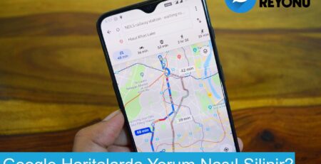 Google Haritalarda Yorum Nasıl Silinir?